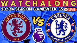 ASTON VILLA vs CHELSEA | LIVE Premier League Watch Along