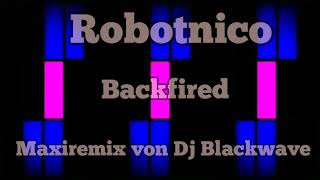 Robotnico---Backfired---(Maxiremix von Dj Blackwave)