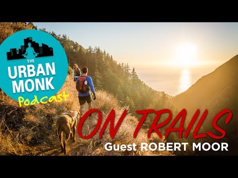 On Trails with Guest Robert Moor On Trails with Guest Robert Moor