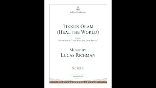 Tikkun Olam (Heal the World) by Lucas Richman (with the composer conducting the Bangor Symphony)