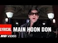 Main Hoon Don Lyrical Video Song | Don-The Chase Begins Again | Shaan |Shahrukh Khan,Priyanka Chopra