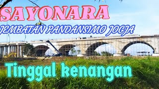 SAYONARA Jembatan Pandansimo.. Video Tangisan gembira. Bebas kesibukan yang??????????