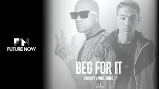 Fortafy - Beg for It (Audio) ft. William Singe