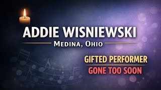 Addie Wisniewski Medina Ohio Obituary | Gifted Performer & Cherished Friend Remembered