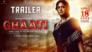 GHAATI || OFFICIAL TRAILER || ANUSHKA SHETTY||