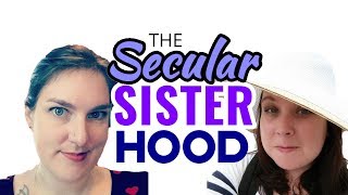 The Secular Sisterhood | Episode 5 | Secular HubCast