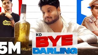 BYE DARLING (Official Video) | KD | Sagar Pop, Fiza Choudhary | New Haryanvi Songs Haryanavi 2021