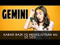 😱GEMINI🤩OMG🌠KABAR BAIK YG MENGEJUTKAN KM DI TAHUN INI🌠