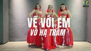 VỀ VỚI EM - Võ Hạ Trâm| Choreo Ngọc Phương | Upcrew | Bollywood