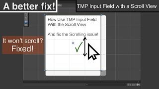 How to use TMP Input Field with Scroll View! And have it scroll! (newest fix)