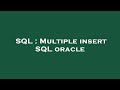 SQL : Multiple insert SQL oracle