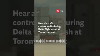 Air traffic control audio during the Delta flight crash at Toronto airport