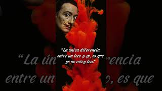 Salvador Dalí - Genialidad y locura / Frases para reflexionar #frases #frasesinspiradoras #surreal