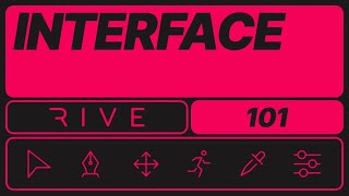 Rive 101 - Interface