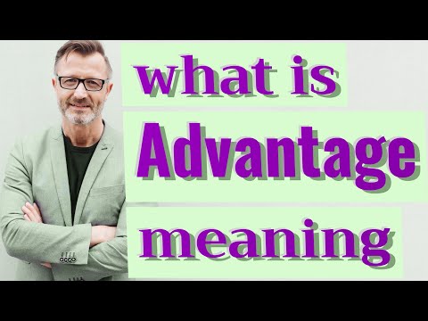 What is another word advantage?