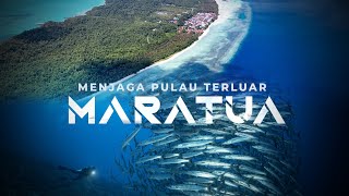 [DOKUMENTER] MENJAGA PULAU TERLUAR MARATUA