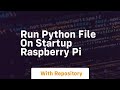 run python file on startup raspberry pi