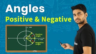 Positive and Negative Angle  | Maths Class 11