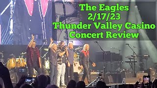 The Eagles 2/17/23 Thunder Valley Casino Concert Review THERE IS NO MUSIC IN THIS VIDEO!!!!!!!!!