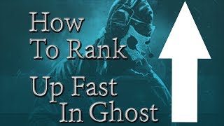 How To Rank Up Fast In Ghosts