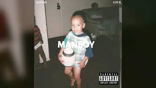 Ahk Isa - Manboy ft. Los B