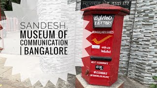 Sandesh, Museum of Communication in Bangalore