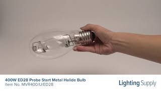 GE 400W ED28 Probe Start Metal Halide Bulb (MVR400/U/ED28)