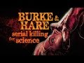 Burke and Hare: Serial Killing for Science (Ghastly Tales of Scotland) | Documentary