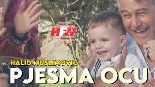 Halid Muslimović - Pjesma ocu (   2022 ) 4K