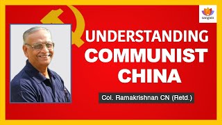 Understanding Communist China | Col. Ramakrishnan (Retd.) | #SangamTalks