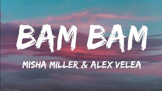 Misha Miller \u0026 Alex Velea - Bam Bam (Versuri/Lyrics)(English Translation)