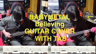 BABYMETAL 「Believing」GUITAR COVER　WITH TAB 弾いてみた