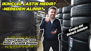 İkinci EL LASTİK Nedir? Nereden Alınır? Devasa Lastik Deposu