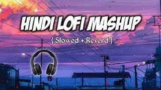 ( Slowed+ Reverb ) | Chill Mashup Lofi | Feel Lofi Mashup ✨💖🥀 #bollywoodlofi
