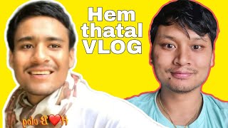 A advice for Hem thatal vlog | hem thatal | bina pariyar