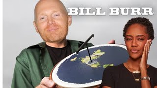 FIRST TIME REACTING TO | BILL BURR  - FLAT EARTH - REACTION