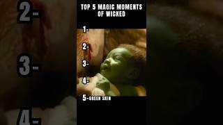 Top 5 Magical Moments of Wicked #WickedMusical #WickedFilm #WickedSongs #WickedCast