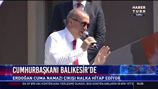 Cumhurbaşkanı Balıkesir'de konuşuyor