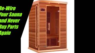 Re-Wire Your Infrared Sauna and Never Buy Parts Again