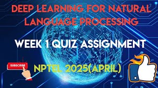 Deep Learning for Natural Language Processing Week 1 Quiz Assignment | NPTEL 2025(April)