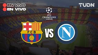🔴 EN VIVO | Barcelona vs Nápoli - UEFA Champions League 2023/24 | TUDN