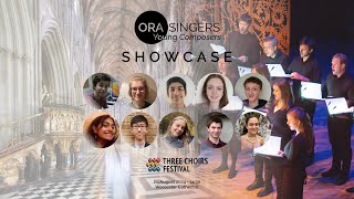 2024 ORA Singers Young Composers' Showcase | Three Choirs Festival, 2nd August 2024