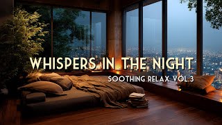 Whispers in the Night Vol. 3 🌧️ Soothing Jazz for Relax (Rainy City Ambience)