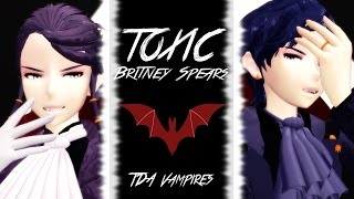 [MMD] Toxic [TDA Vampires]