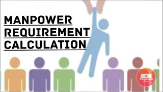 Manpower Requirement calculation