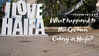 The German Colony of Haifa: A Historical Tour