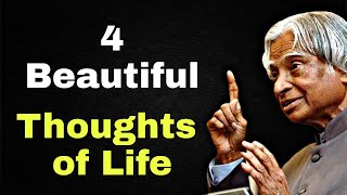4 Beautiful Thoughts Of Life || Dr APJ Abdul Kalam sir Quotes || Whatsapp Status|| Spread Postivitly