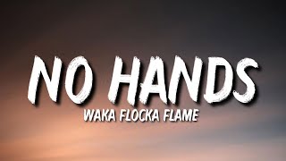 Waka Flocka Flame - No Hands (Lyrics) ft. Wale \u0026 Roscoe Dash \