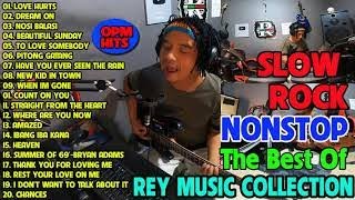 SLOW ROCK NONSTOP BY REY MUSIC COLLECTION 2022 🎧 THE BEST OF REY MUSIC COLLECTION OPM HITS NONSTOP