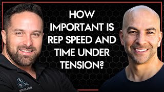 How important is rep speed and time under tension? | Peter Attia and Layne Norton